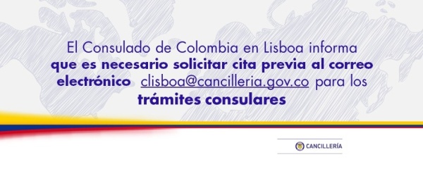 Recuerde: Para los trámites consulares es necesario solicitar cita previa al correo electrónico  clisboa@cancilleria.gov.co