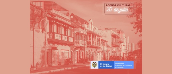 Agenda cultural 20 de julio de 2021 de la Embajada de Colombia en Portugal