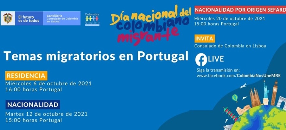 El Consulado de Colombia en Lisboa invita al ciclo de charlas virtuales sobre temas migratorios en Portugal, los días 6, 12 y 20 de octubre de 2021
